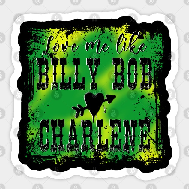 Billy Bob Loves Charlene Sticker by KHarder Designs